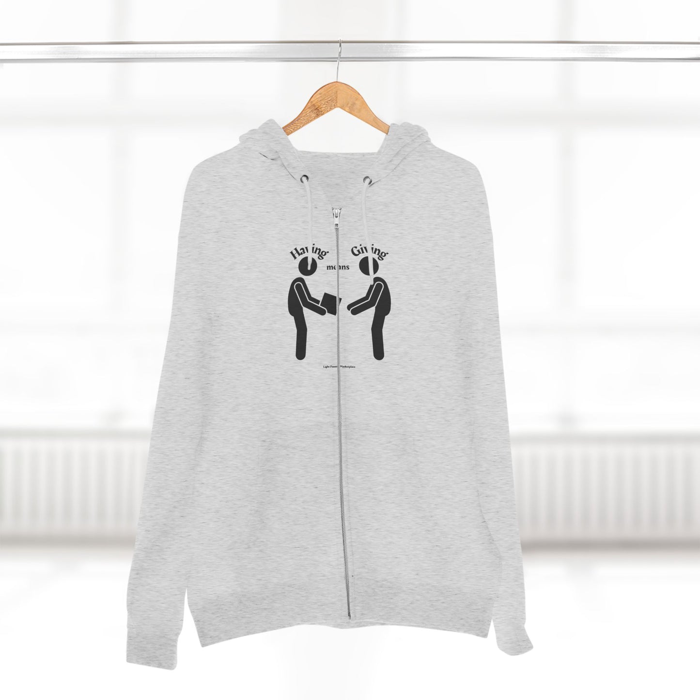 Love and Peace Adult Unisex Zip Hoodie with 'Having means Giving' message