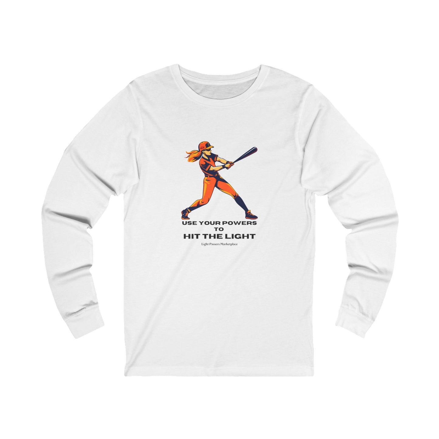 Long Sleeve Girl Use Your Powers to Hit the Light Unisex shirt, featuring a woman holding a bat, symbolizing empowerment and motivation with structural and elastic features.