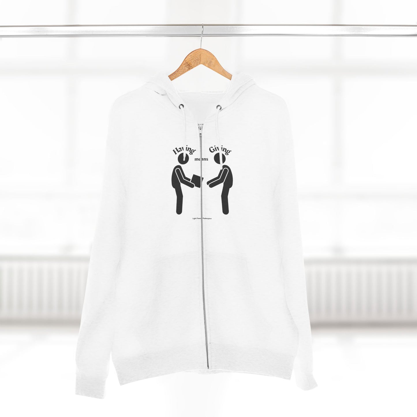 Love and Peace Adult Unisex Zip Hoodie with 'Having means Giving' message