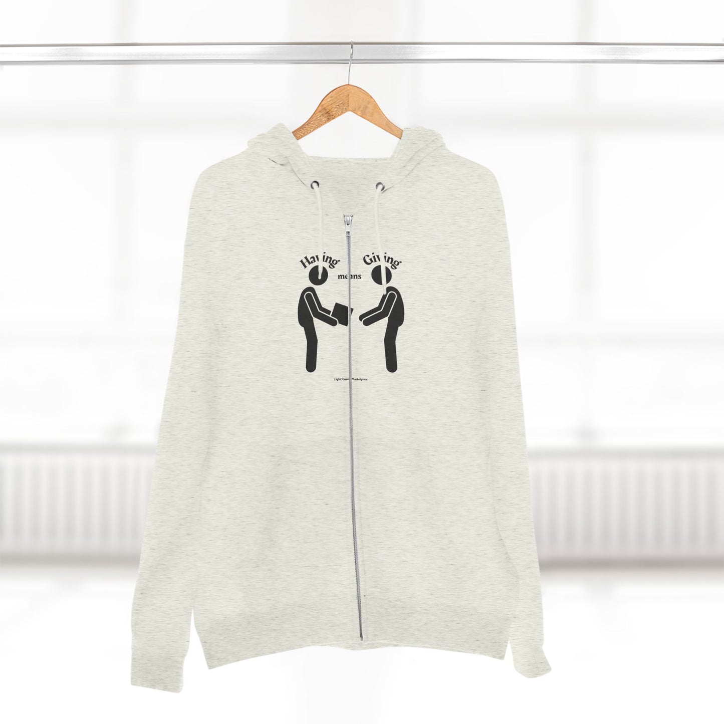 Love and Peace Adult Unisex Zip Hoodie with 'Having means Giving' message