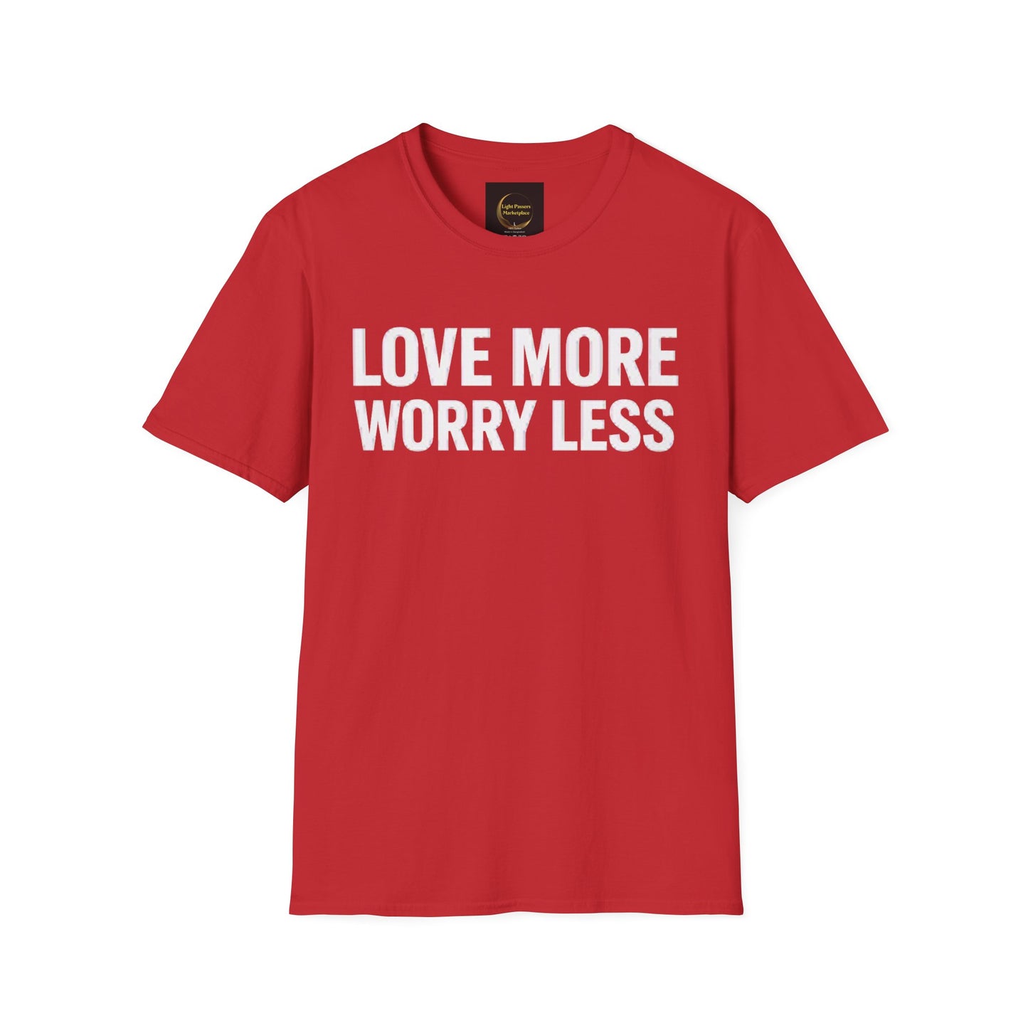 Love More Worry Less Adult Unisex T-Shirt — Positive Message Tee for Everyday Comfort