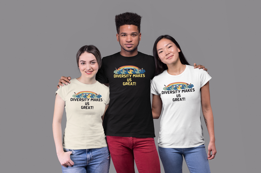 "Diversity Makes Us Great" T Shirt (Unisex)