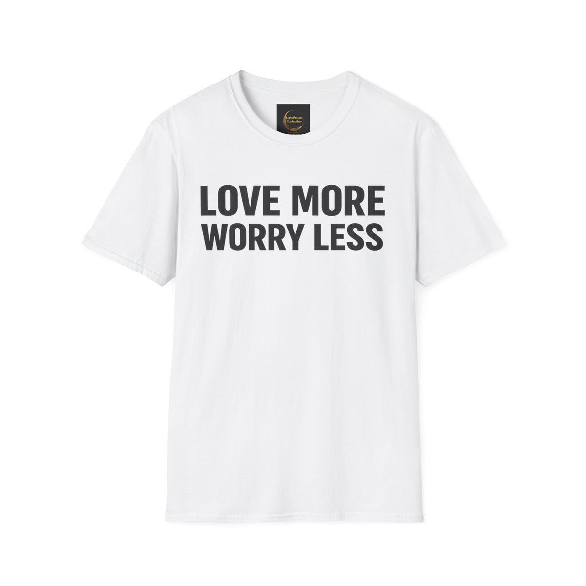 Love More Worry Less Adult Unisex T-Shirt — Positive Message Tee for Everyday Comfort