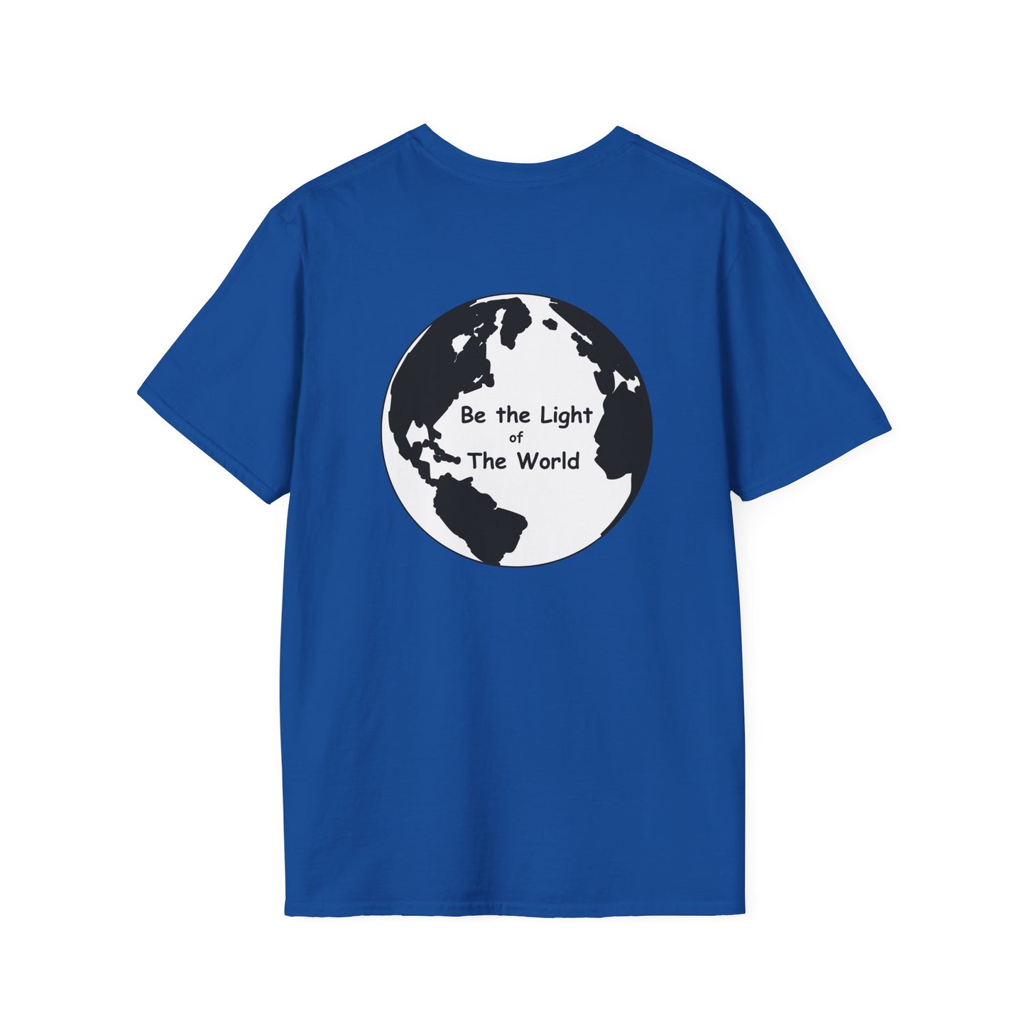 Be the Light of the World T-Shirt — Inspirational Tee Image on the Back