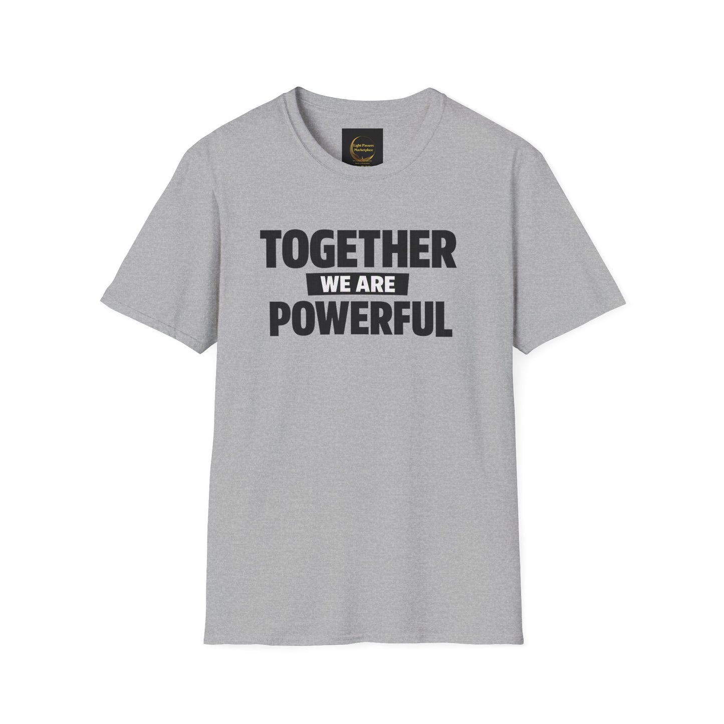 Together We Are Powerful T-Shirt — Empowerment Graphic Tee