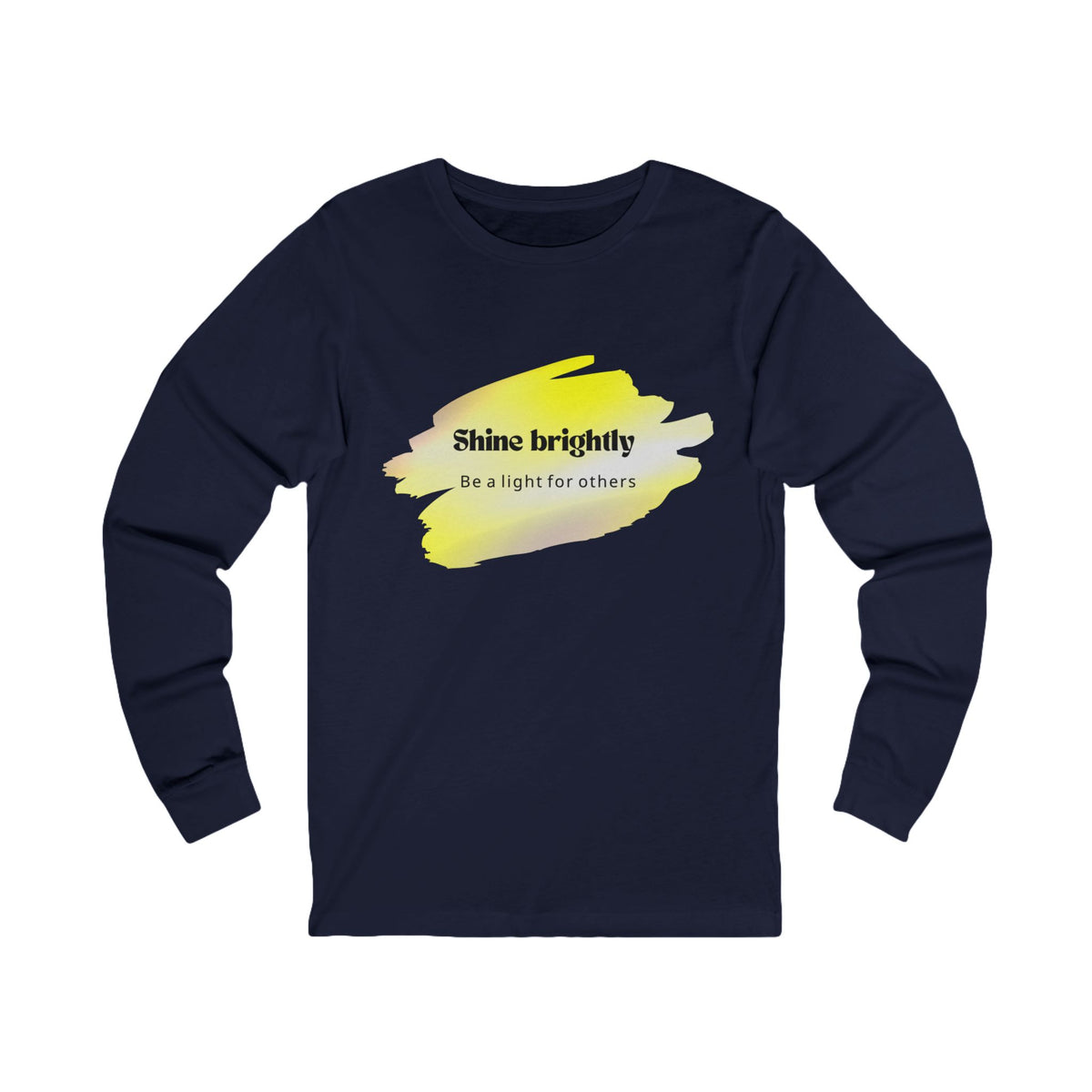 Adult Unisex Long Sleeve Tee - Shine Brightly for Others