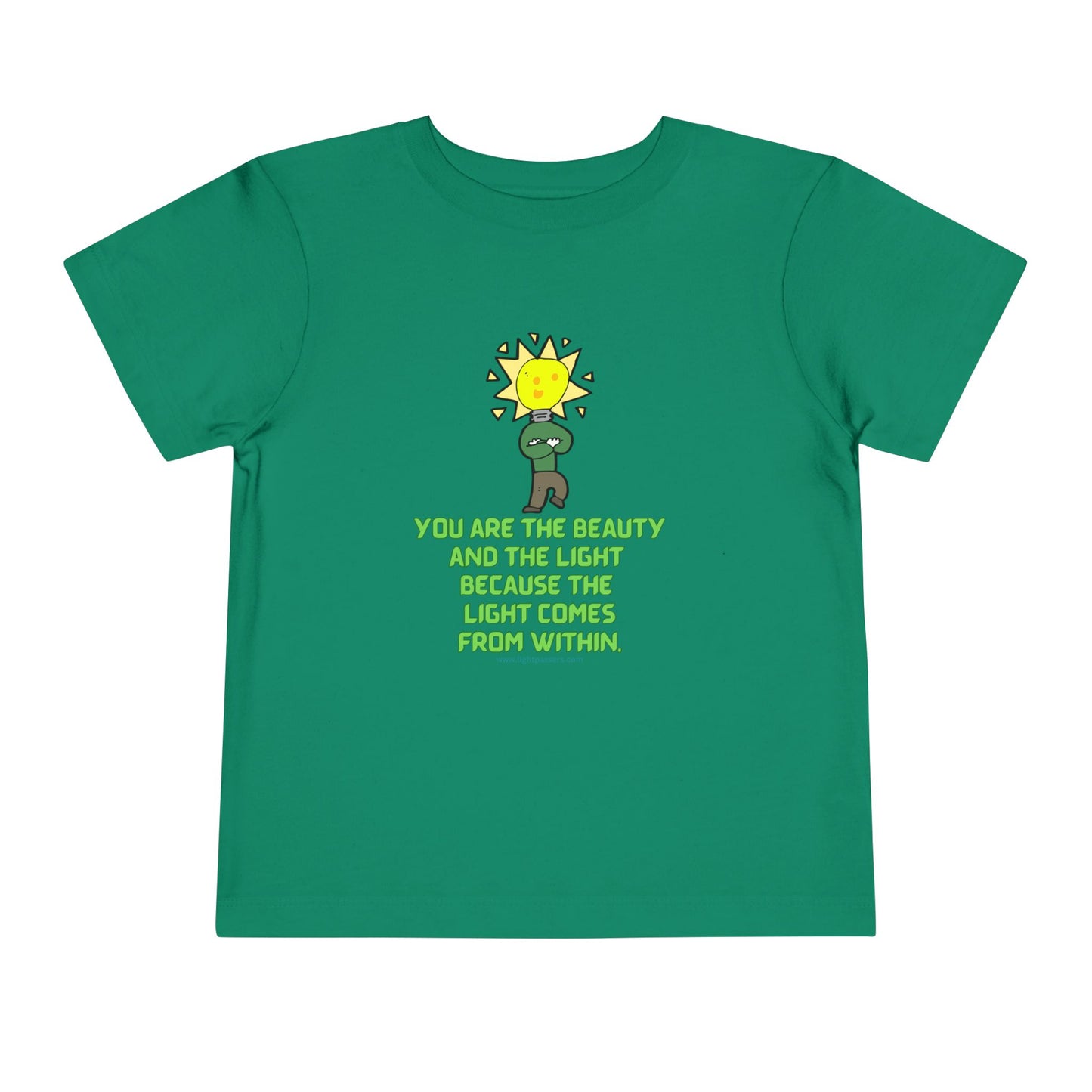 You are the Beauty and the Light Toddler T-shirt