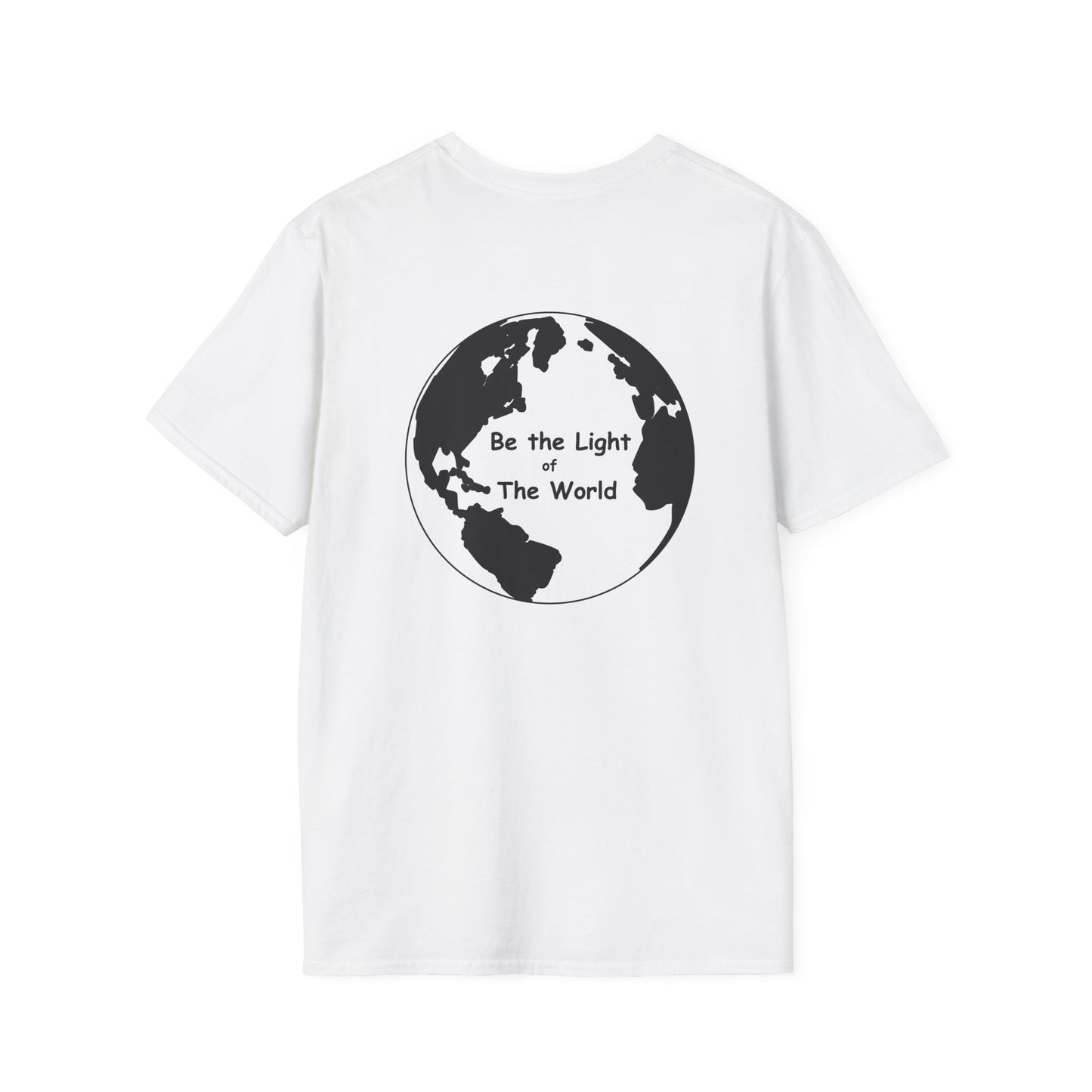 Be the Light of the World T-Shirt — Inspirational Tee Image on the Back