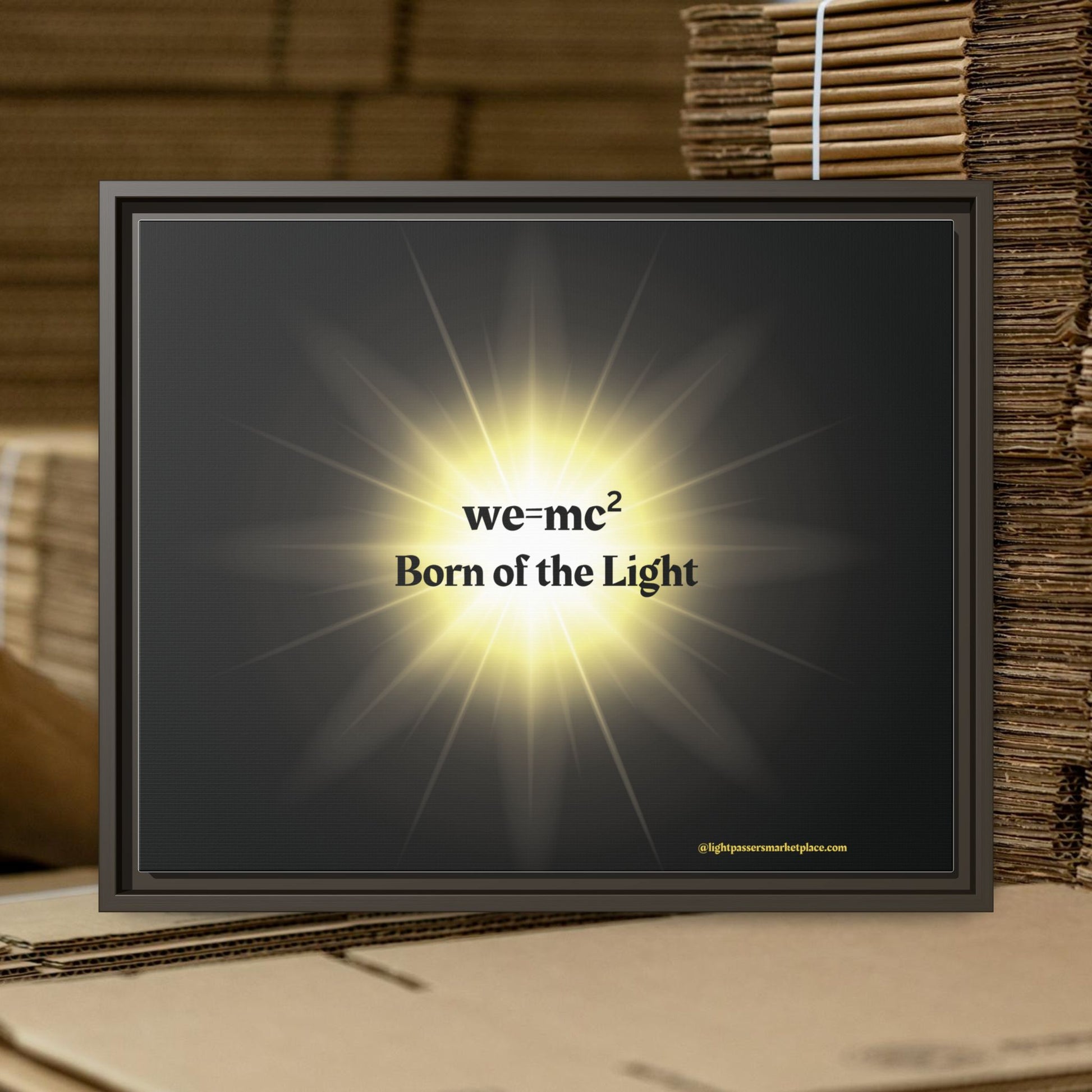 Inspirational Framed Canvas Art - we=mc² Born of the Light, featuring vibrant imagery and motivational text, designed to inspire and uplift any space.