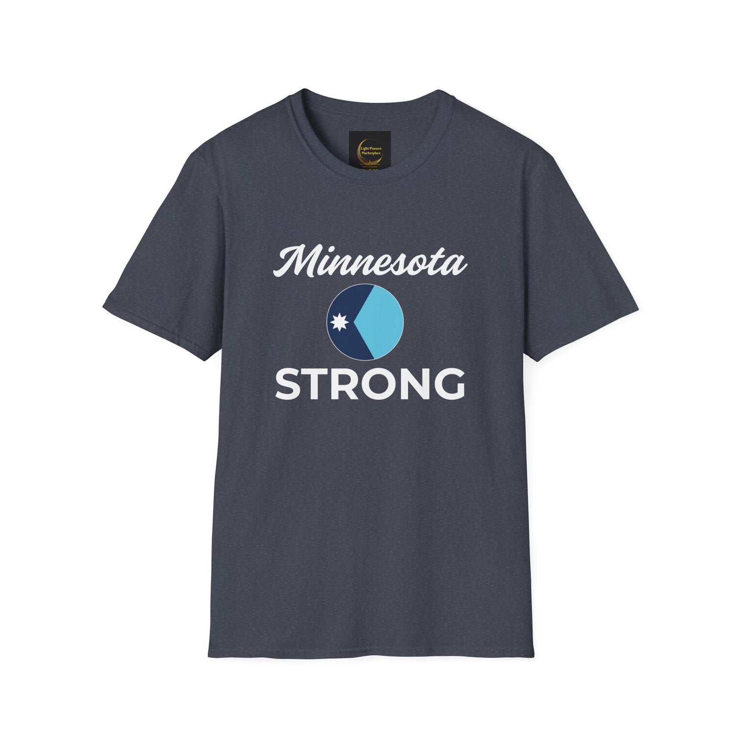 Love and Peace The Light Adult Unisex Minnesota Strong T-Shirt, featuring Minnesota cursive above a blue emblem and bold STRONG message, embodying civic commitment.