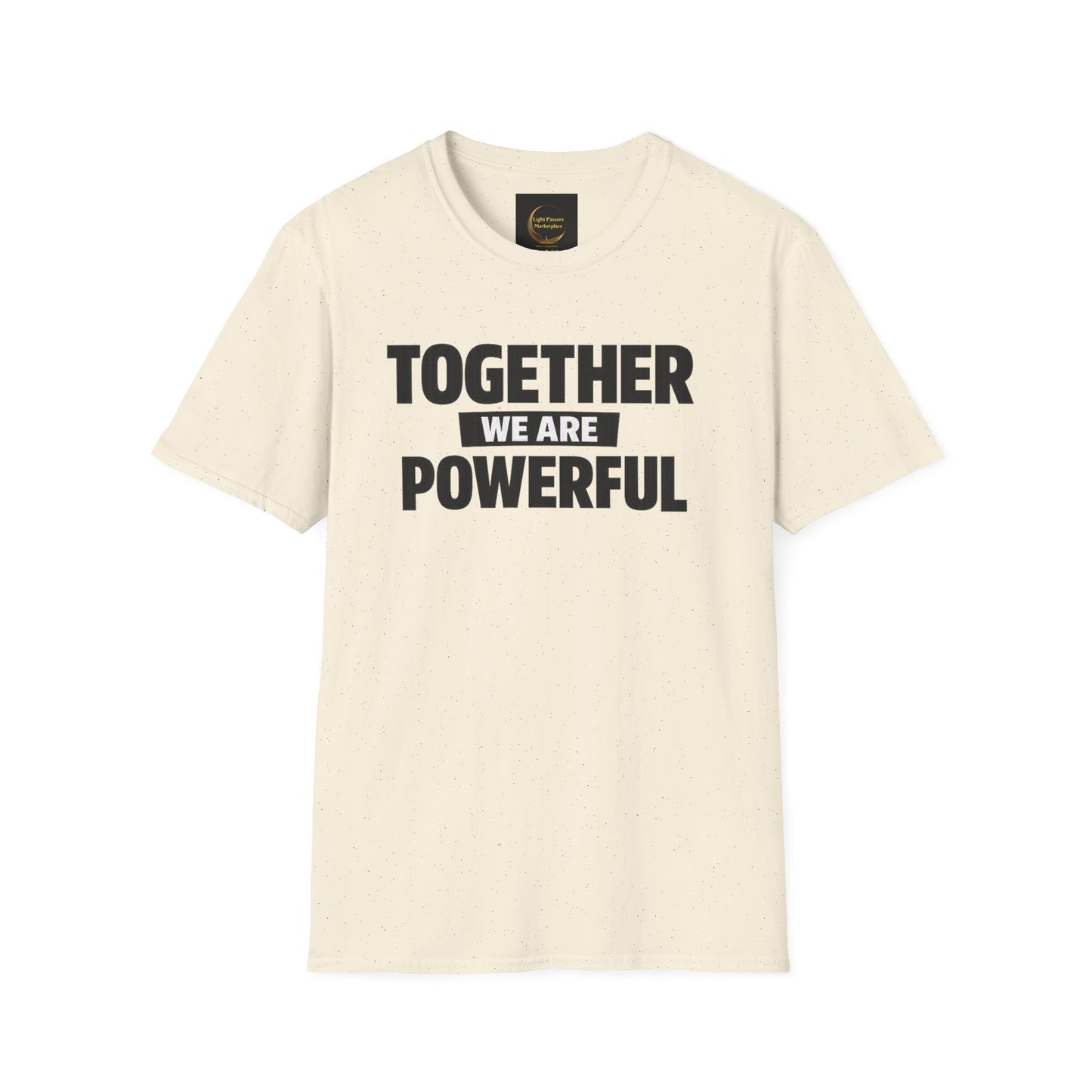 Together We Are Powerful T-Shirt — Empowerment Graphic Tee