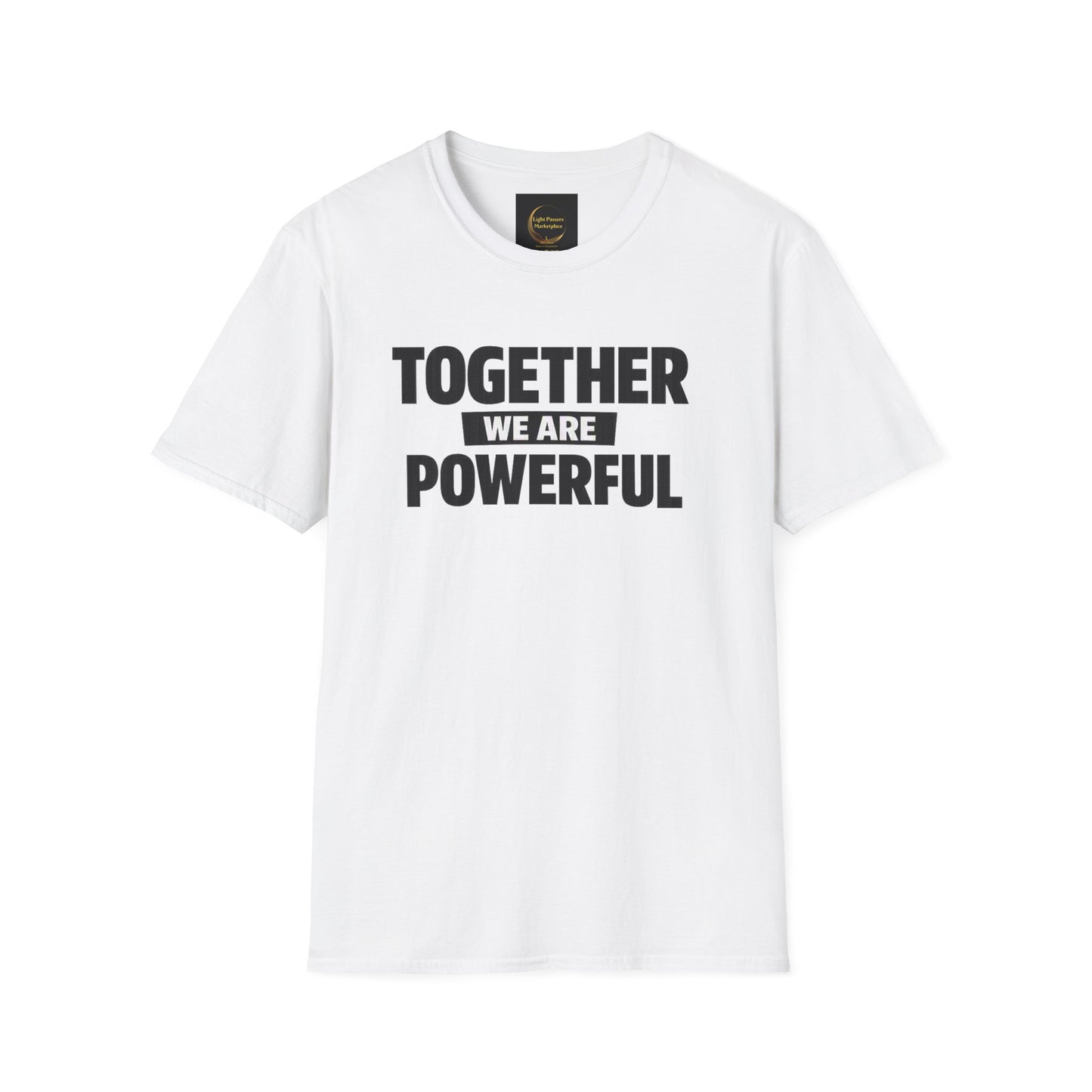 Together We Are Powerful T-Shirt — Empowerment Graphic Tee