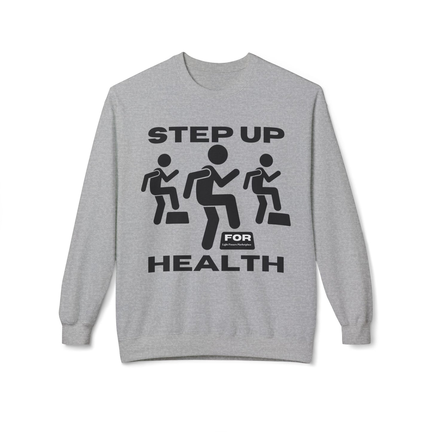 Fitness Motivation Crewneck Sweatshirt - Step up for Health, featuring black text and a motivational design, ideal for workouts and everyday wear.