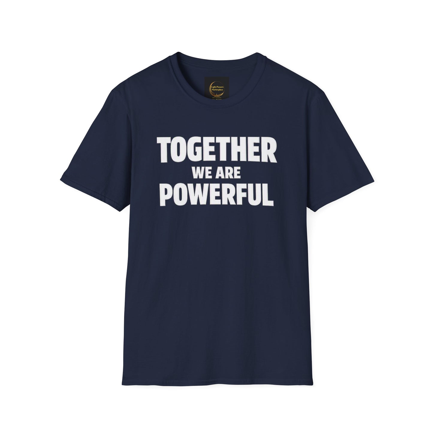 Together We Are Powerful T-Shirt — Empowerment Graphic Tee