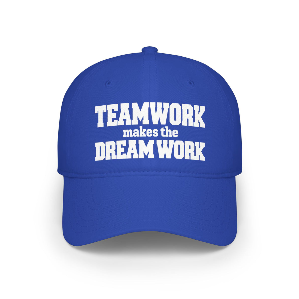 Royal blue baseball cap with front text graphic: “TEAMWORK makes the DREAM WORK”.