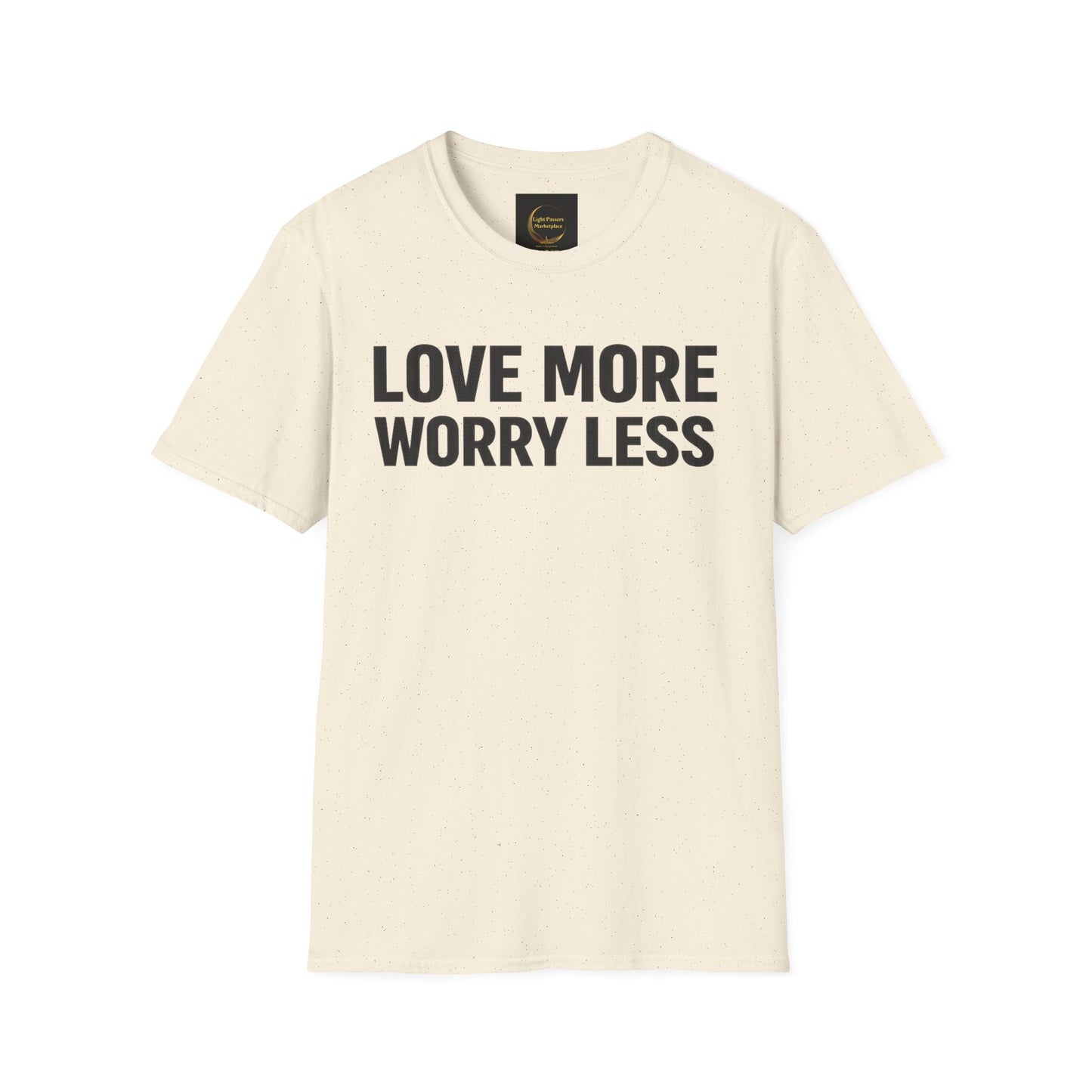 Love More Worry Less Adult Unisex T-Shirt — Positive Message Tee for Everyday Comfort