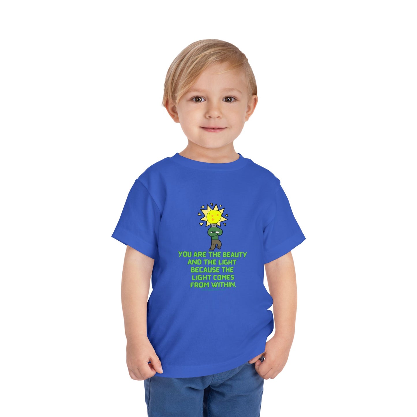 You are the Beauty and the Light Toddler T-shirt