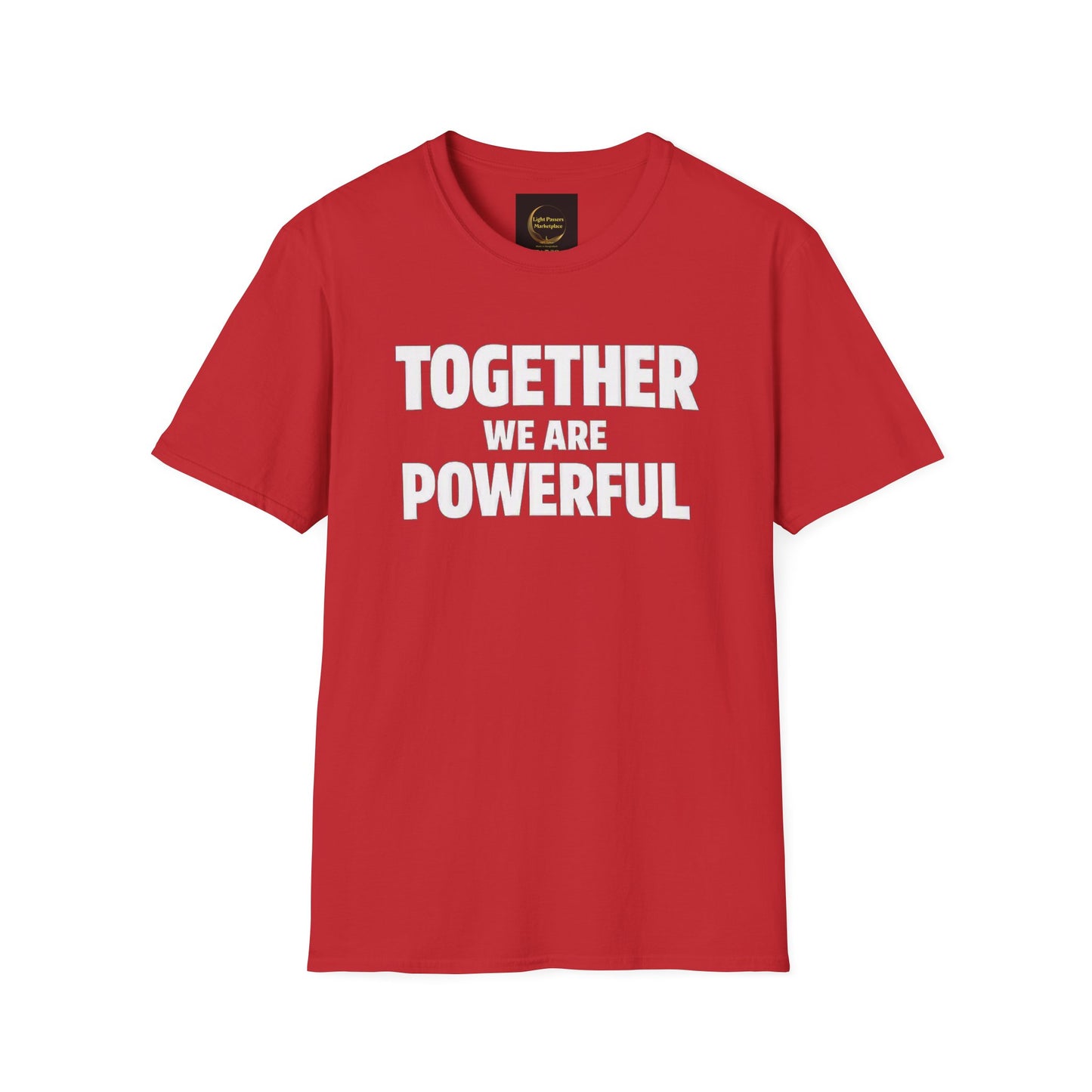 Together We Are Powerful T-Shirt — Empowerment Graphic Tee