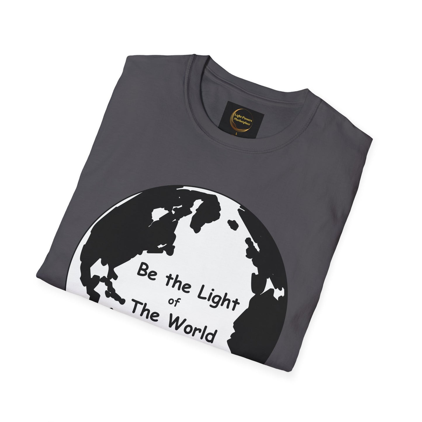 Be The Light of the World Adult Unisex T-shirt