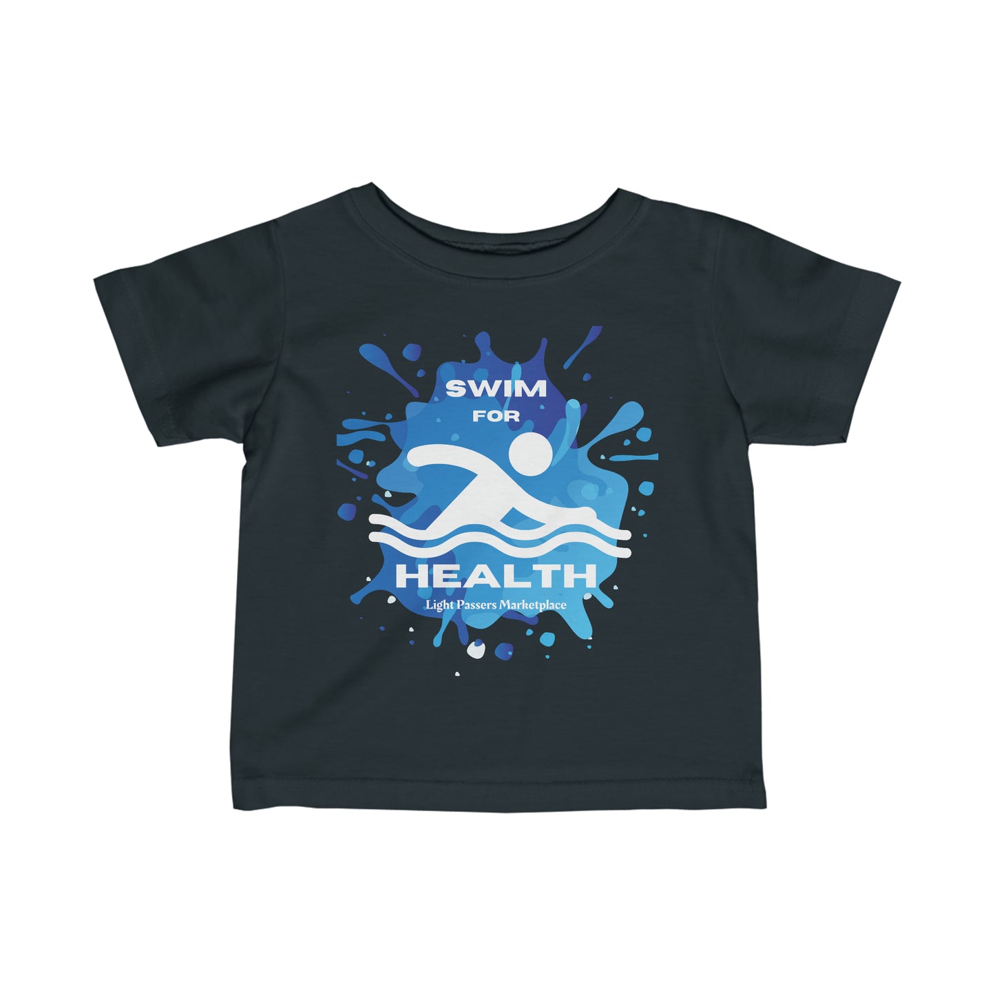 Light Passers Marketplace Swim for Health Baby T-shirts Fitness, Simple Messages