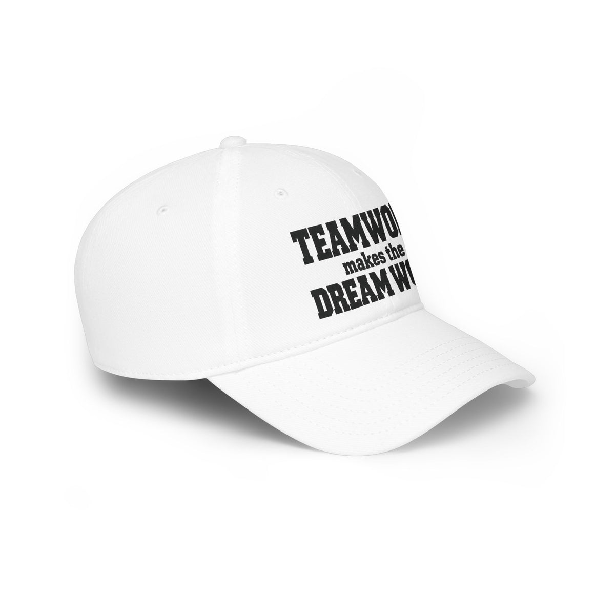 White baseball cap with white 'TEAMWORK makes the DREAMWORK' side text