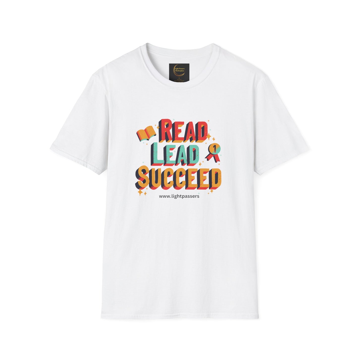 Light Passers Simple Message Read to Succeed Unisex Soft T-Shirt Simple Messages, Mental Health