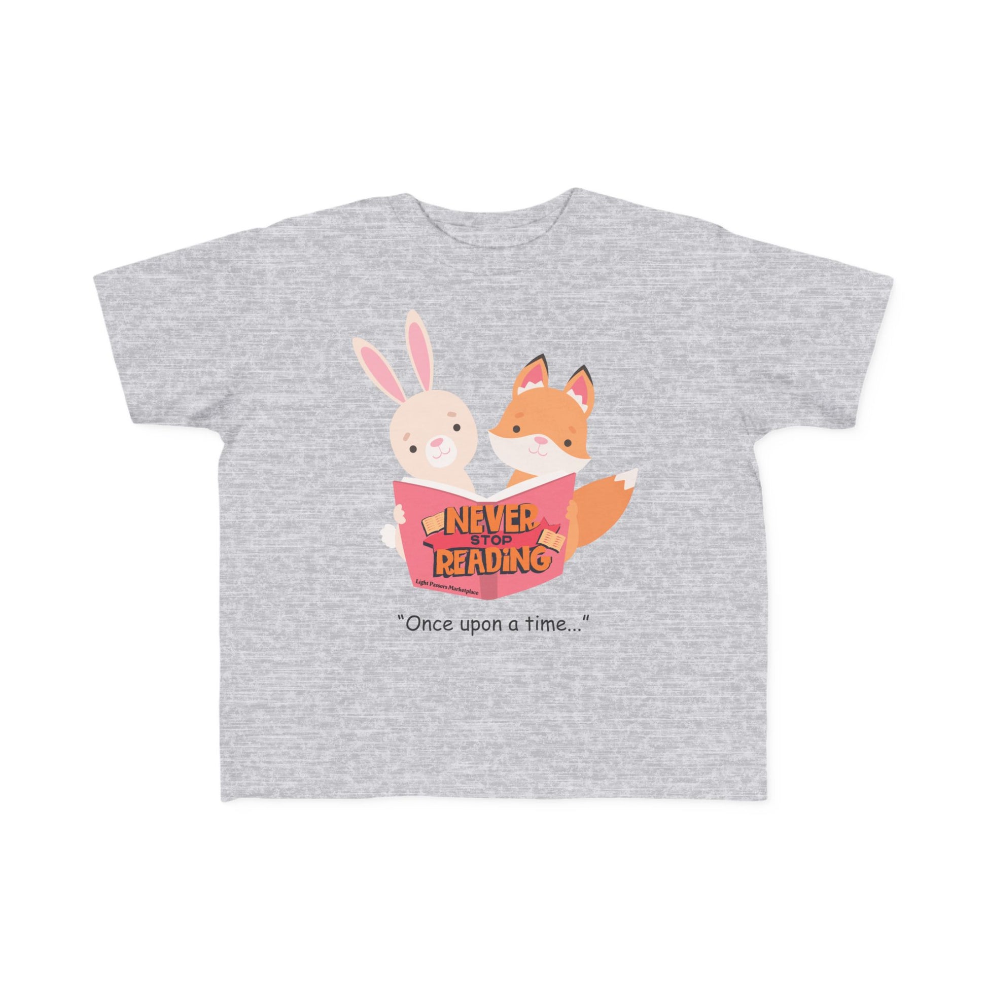 Light Never Stop Reading Toddler Tee features cartoon rabbits and fox, holding a NEVER STOP READING book, with Once upon a time… below. Perfect for story-loving toddlers.