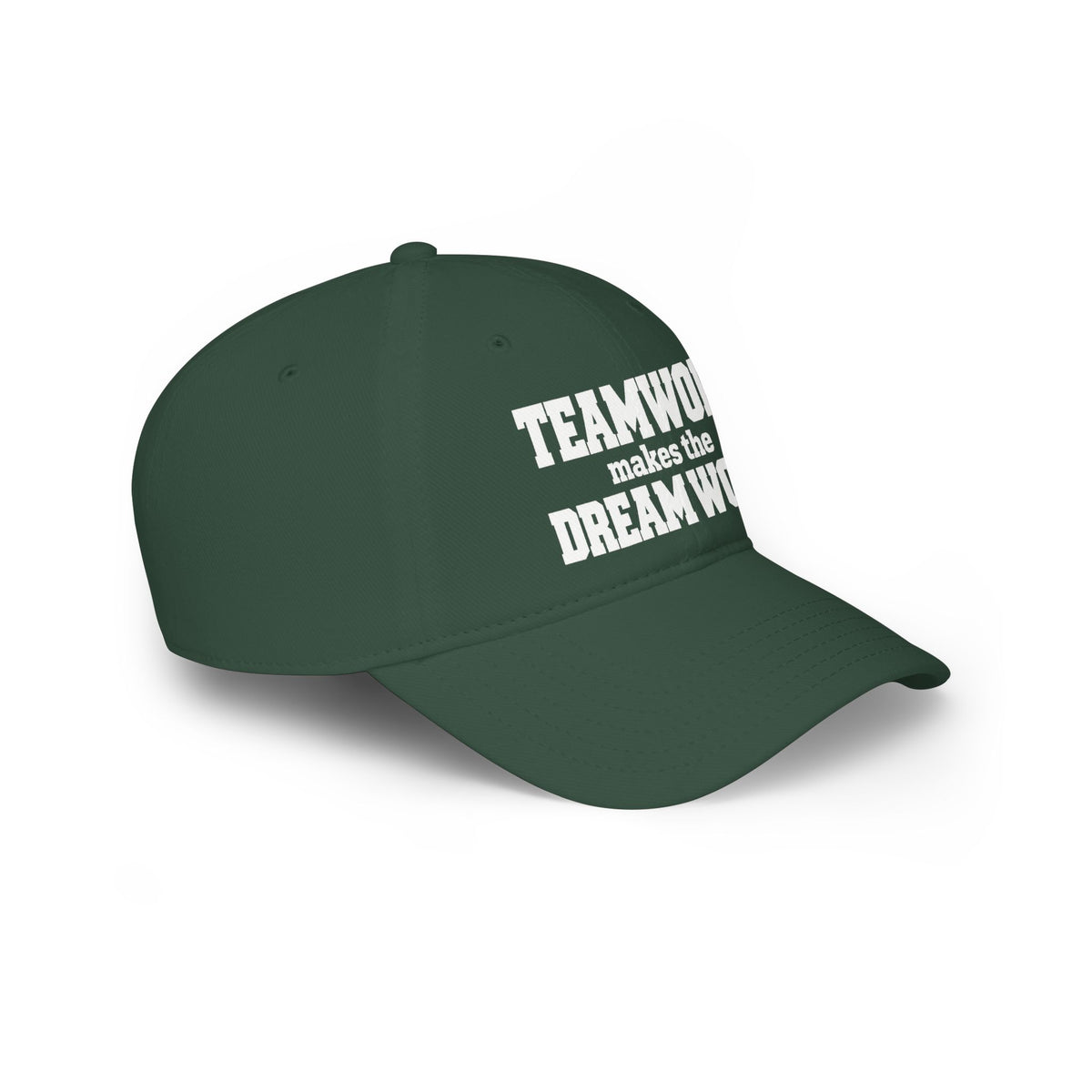 Dark green baseball cap, angled view, 'Teamwork makes the Dream Work' text graphic