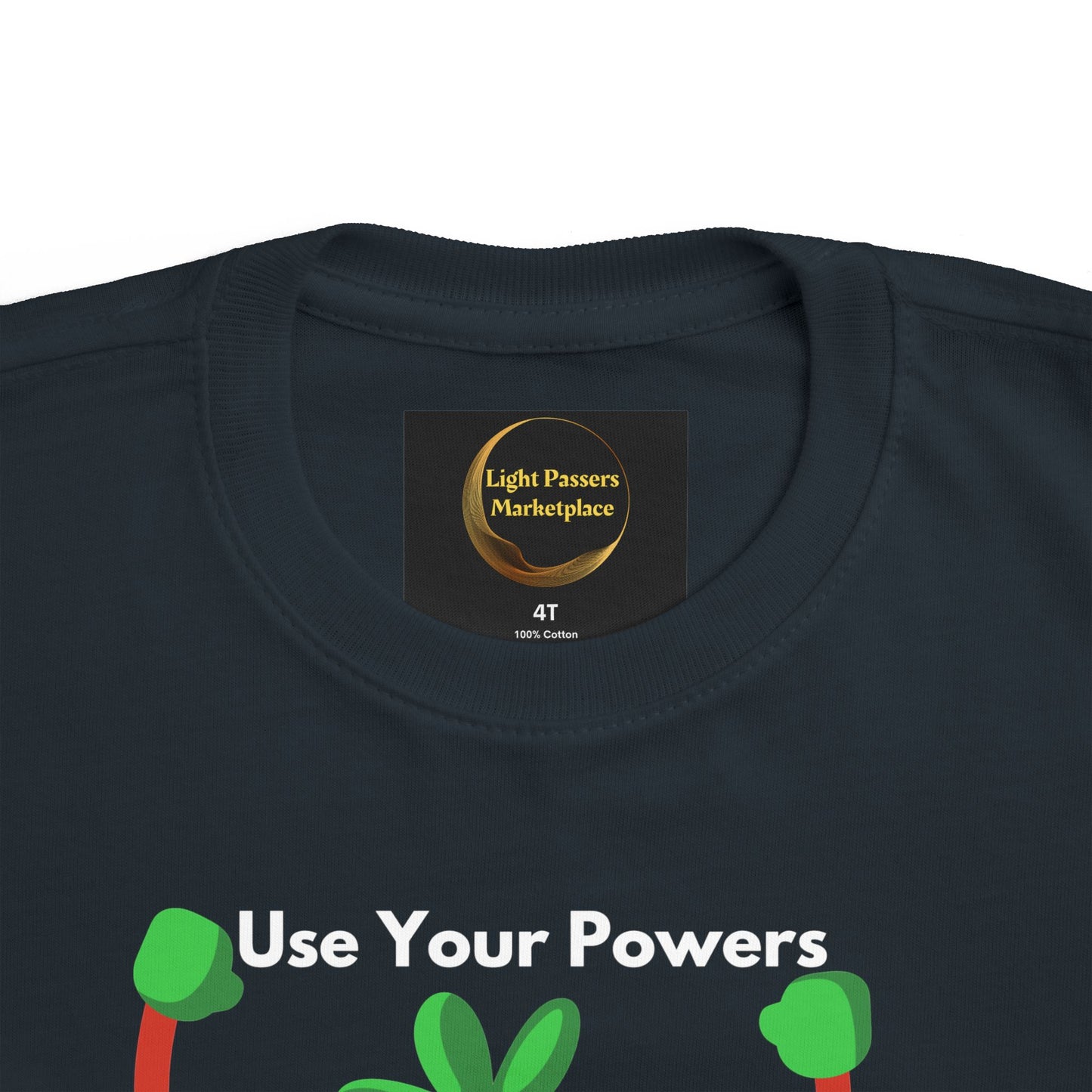 Health Tomato Power Toddler T-shirt featuring Use Your Powers in white with green elements, embodying Light Passers Marketplace's inspirational design for sensitive skin.
