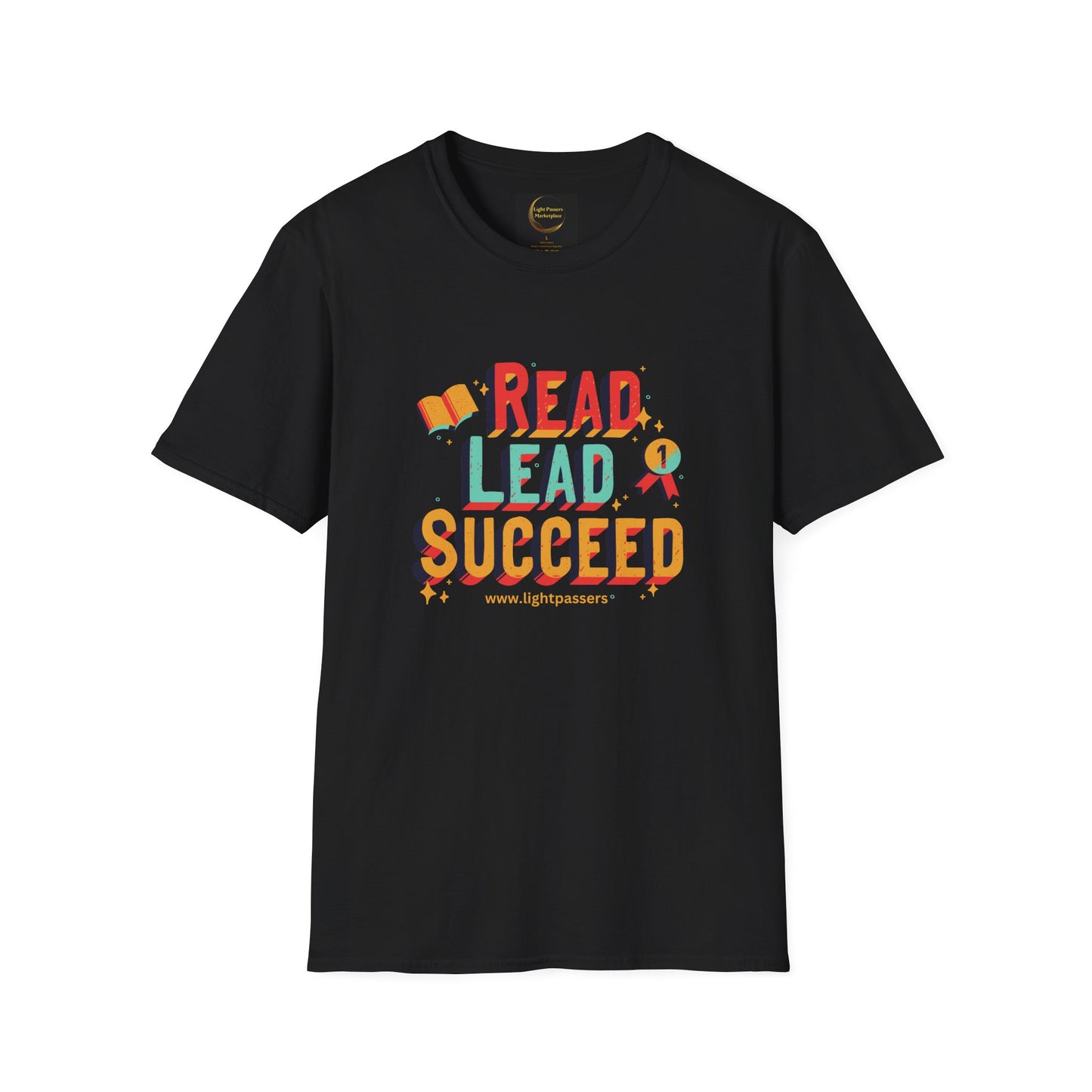 Light Passers Simple Message Read to Succeed Unisex Soft T-Shirt Simple Messages, Mental Health