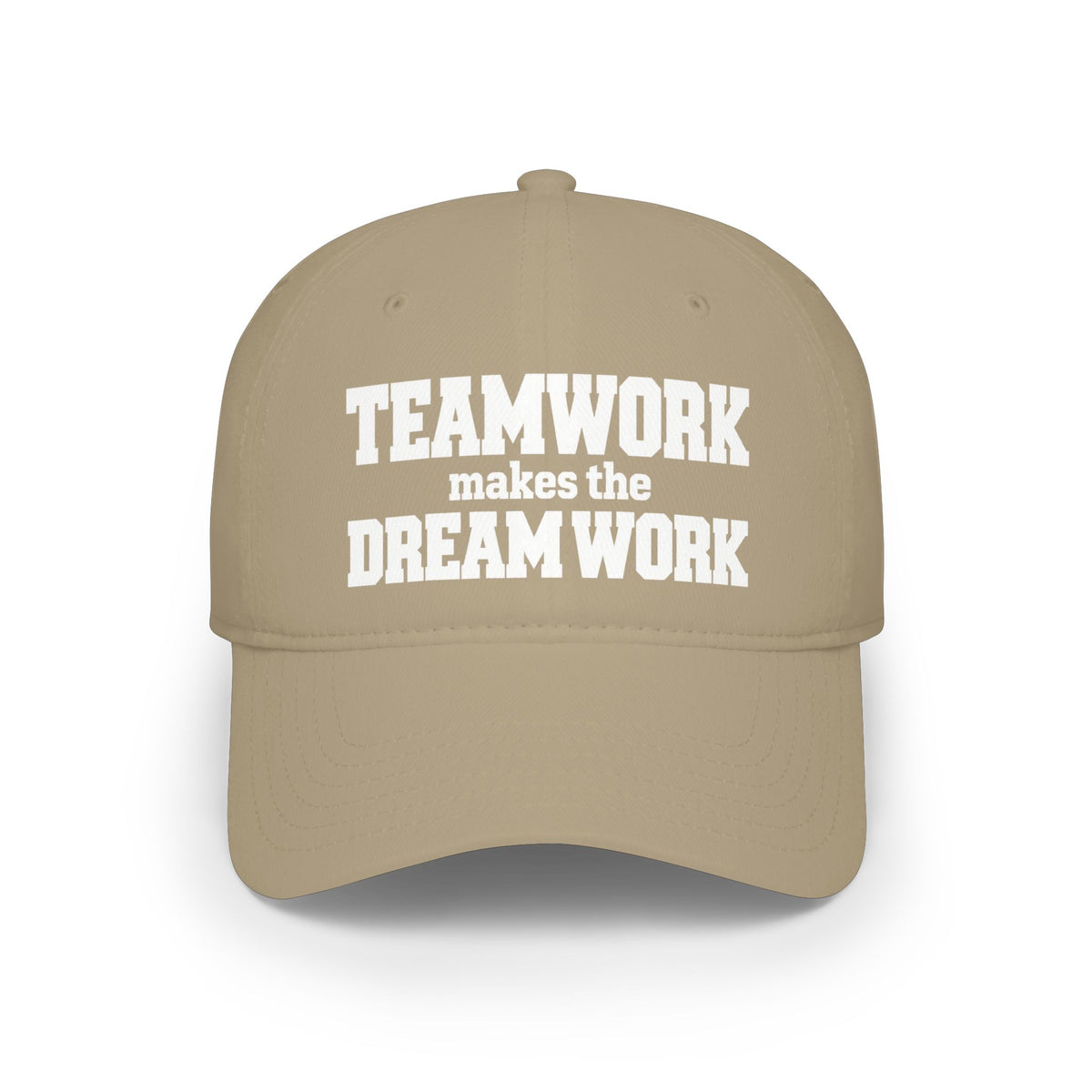 Beige baseball cap with front text graphic: “TEAMWORK makes the DREAM WORK”.