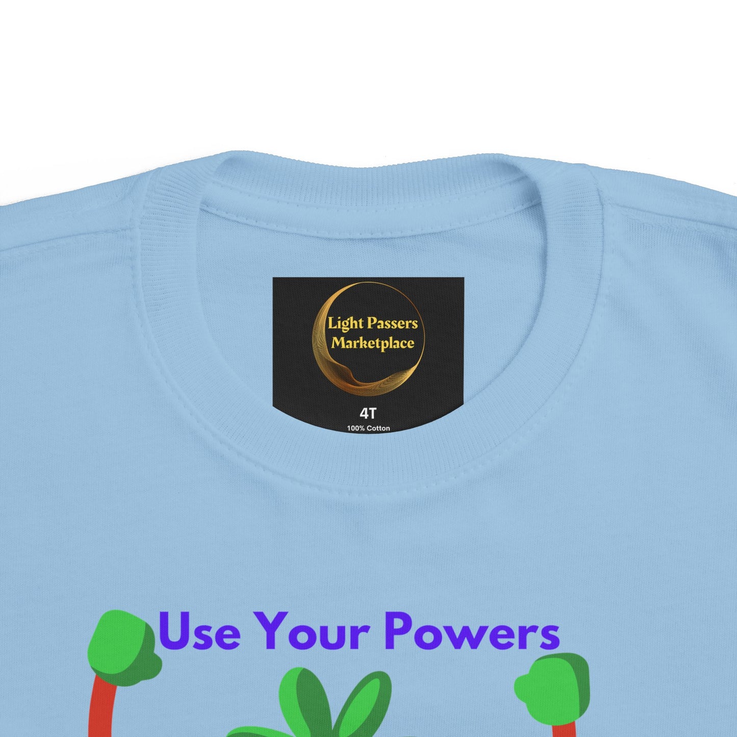 Light-blue Health Tomato Power Toddler T-shirt, featuring a soft neckline and Use Your Powers text, perfect for sensitive skin. Durable graphic print, size 4T.