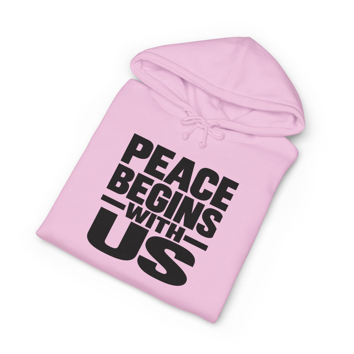 Peace Begins With Us Adult Unisex Hoodie — Inspirational Pullover
