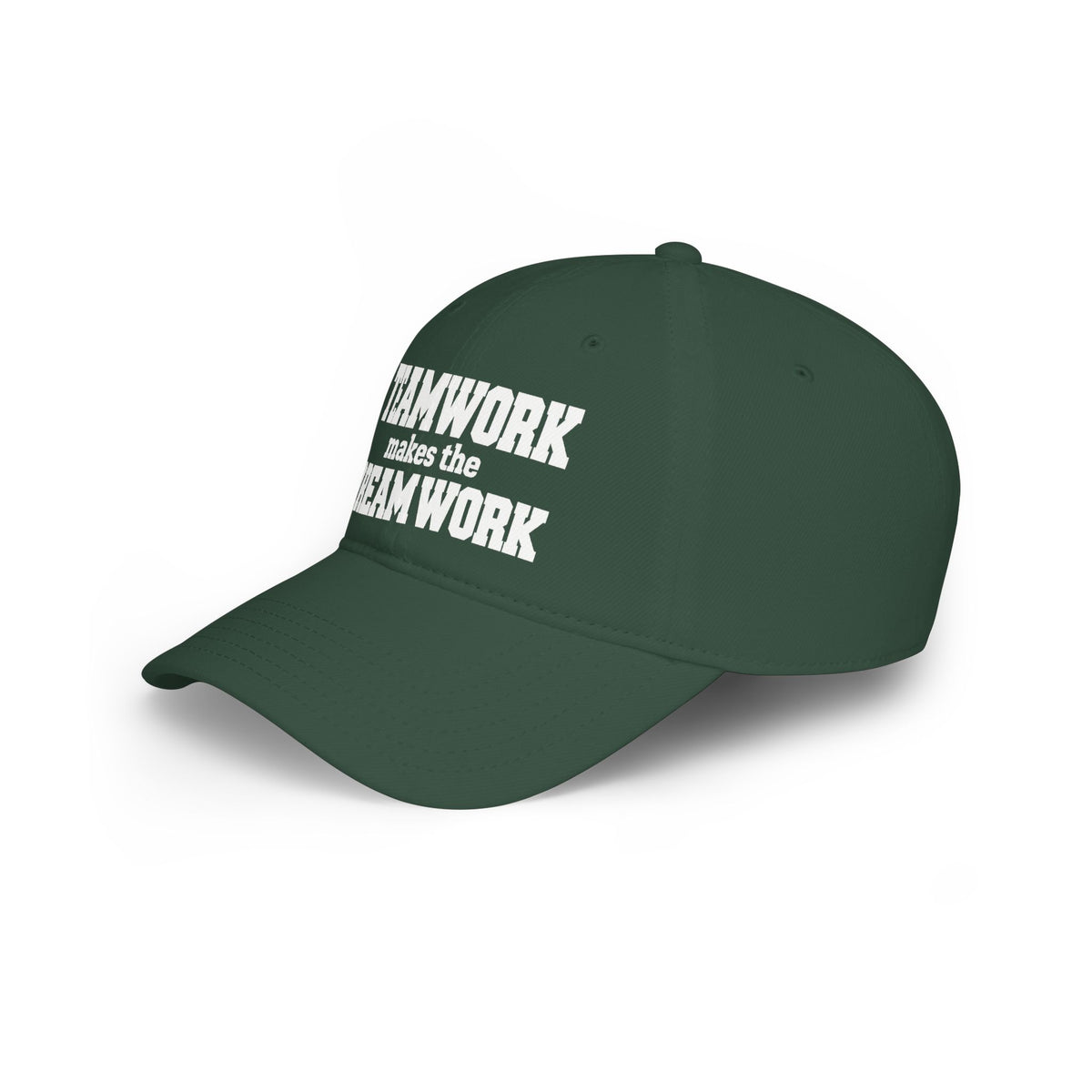 Dark green baseball cap with 'Teamwork makes the Dream Work' graphic on front
