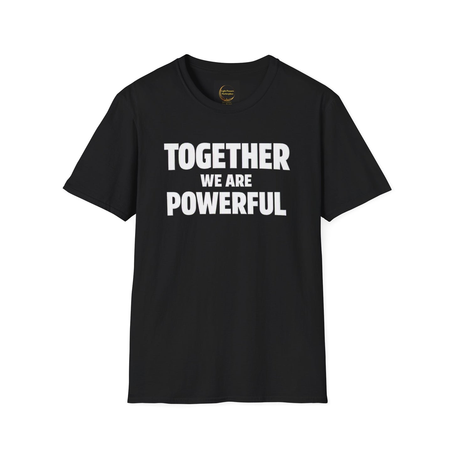 Together We Are Powerful T-Shirt — Empowerment Graphic Tee