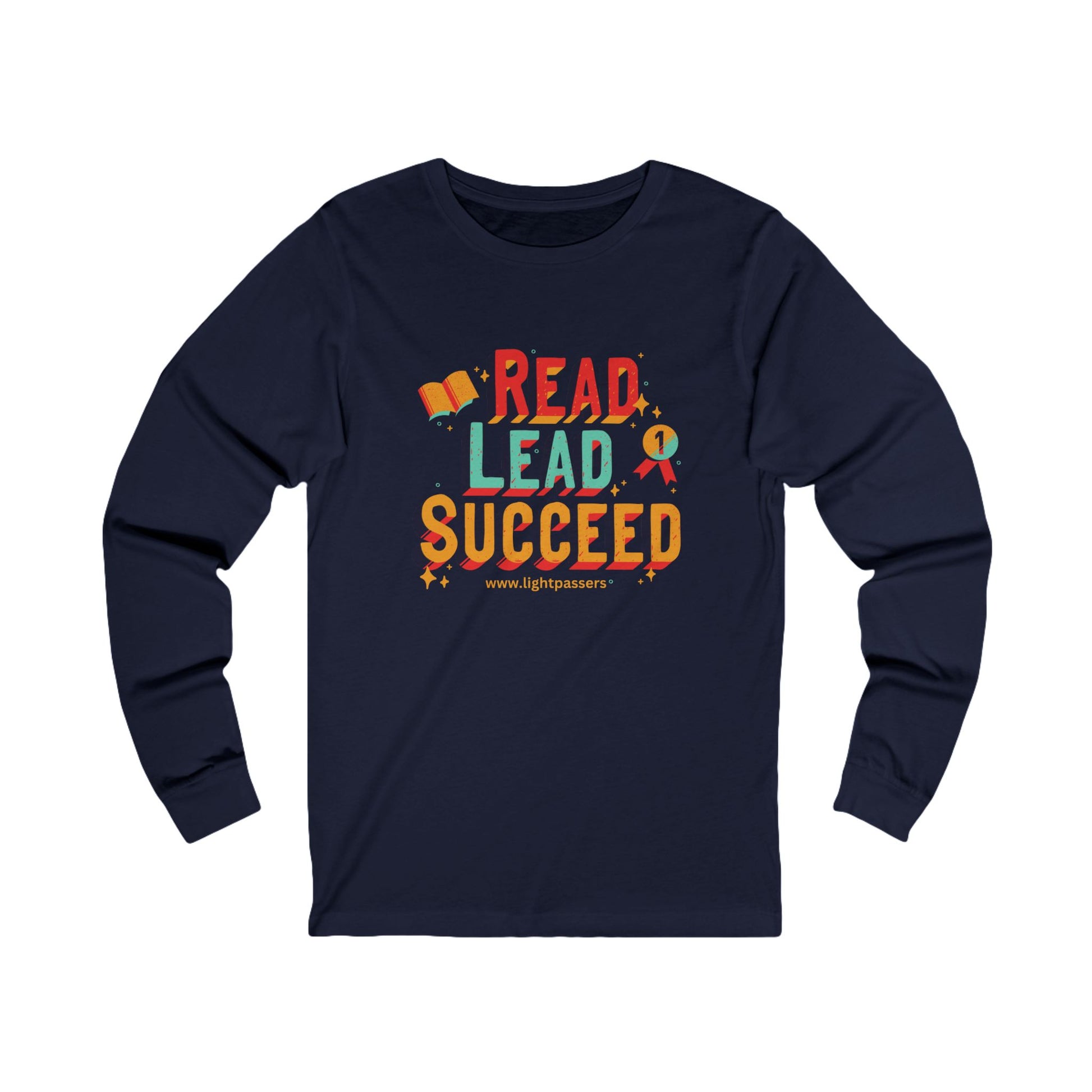 Read Lead Succeed Adult Unisex Long Sleeve The Light, featuring colorful text on a blue long-sleeved shirt, embodies casual elegance and comfort.