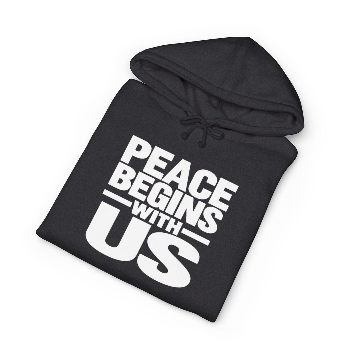 Peace Begins With Us Adult Unisex Hoodie — Inspirational Pullover